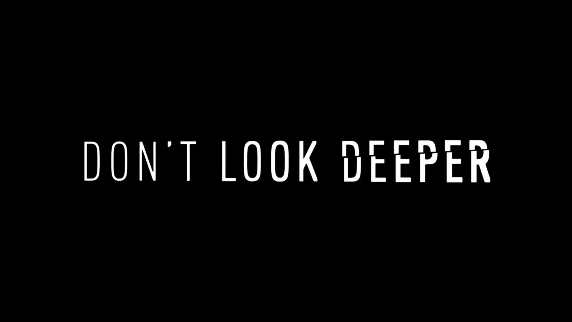 Don’t Look Deeper 1. Sezon 1. Bölüm